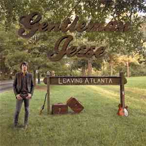 Gentleman Jesse - Leaving Atlanta