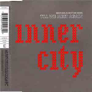 Inner City - Till We Meet Again (Brothers In Rhythm Mixes)