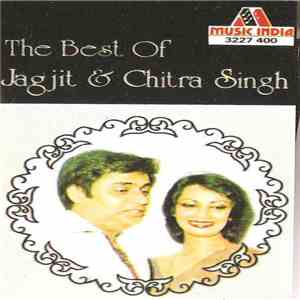 Jagjit & Chitra Singh - The Best Of Jagjit & Chitra Singh
