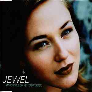 Jewel - Who Will Save Your Soul