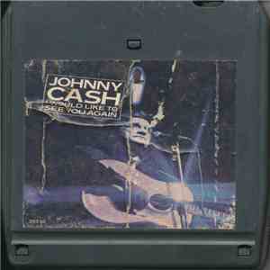 Johnny Cash - I Would Like To See You Again
