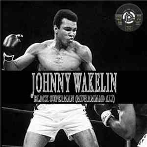 Johnny Wakelin - Black Superman (Muhammad Ali)