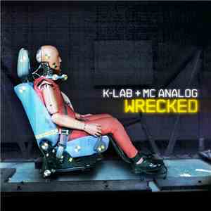 K-Lab Feat MC Analog - Wrecked