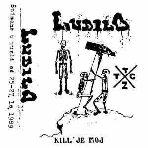 Ludilo - Kill' Je Moj