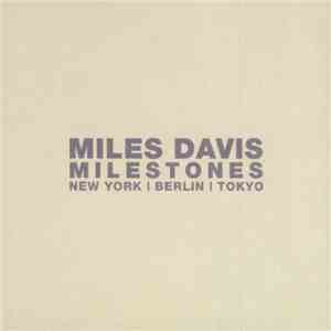 Miles Davis - Milestones New York │ Berlin │ Tokyo