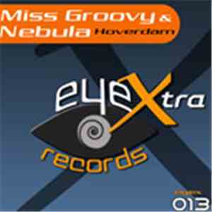 Miss Groovy & Nebula - Hoverdam