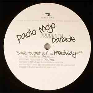 Paolo Mojo Presents Parade  - Save Target As