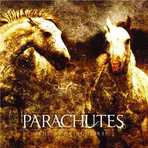 Parachutes  - The Working Horse