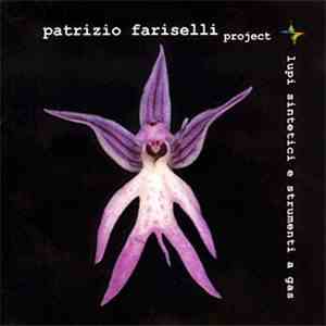 Patrizio Fariselli - Lupi Sintetici E Strumenti A Gas