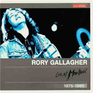 Rory Gallagher - Live At Montreux 1975-1985