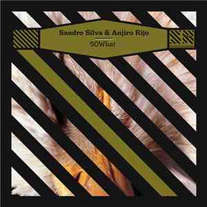 Sandro Silva & Anjiro Rijo - Fifty What