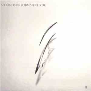 Seconds In Formaldehyde - II