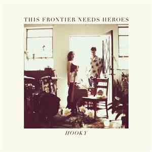 This Frontier Needs Heroes - Hooky