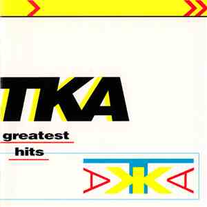 TKA - Greatest Hits