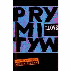 T.Love - Prymityw