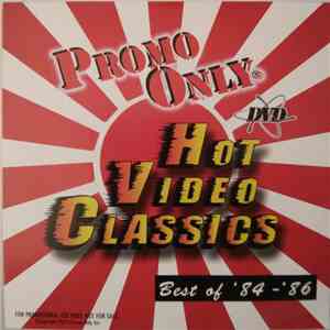 Various - Promo Only Hot Video Classics - Best Of '84 -'86