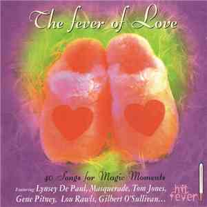 Various - The Fever Of Love (40 Songs For Magic Moments)
