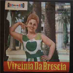 Virginia Da Brescia - Sotto 'E Cancelle / 'E Ppentite