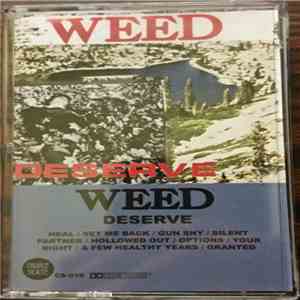 Weed  - Deserve
