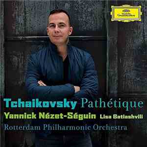 Yannick Nézet-Séguin, Rotterdams Philharmonisch Orkest, Lisa Batiashvili - Tchaikovsky - Pathétique