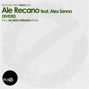 Ale Recano Feat. Alex Senna - Divided