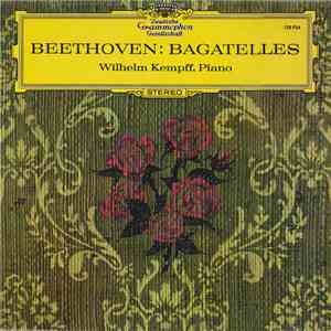 Beethoven , Wilhelm Kempff - Bagatelles