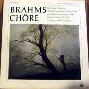 Brahms - Gächinger Kantorei, Heinz Lohan, Karl Ludwig, Charlotte Cassedanne, Martin Galling, Helmuth Rilling - Brahms Chöre
