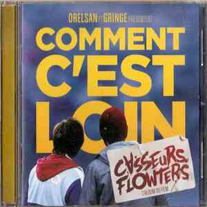 Casseurs Flowters - Comment C'est Loin