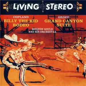 Copland / Grofé / Morton Gould And His Orchestra - Billy The Kid / Rodeo / ...