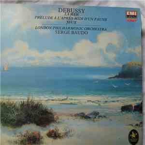 Debussy, London Philharmonic Orchestra, Serge Baudo - La Mer - Prelude A L'Apres-Midi D'Un Faune - Jeux