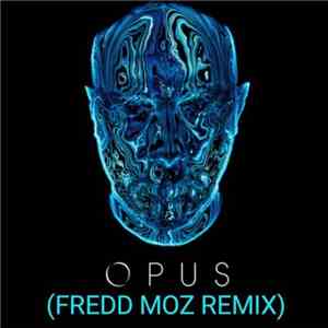 Eric Prydz - Opus (Fredd Moz Remix)
