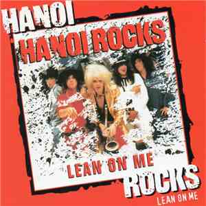 Hanoi Rocks - Lean On Me