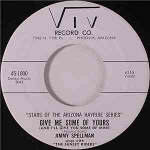 Jimmy Spellman - Give Me Some Of Yours (And I'll Give You Some Of Mine) / No Need To Cry Anymore