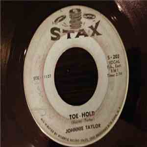 Johnnie Taylor - Toe-Hold / Little Bluebird