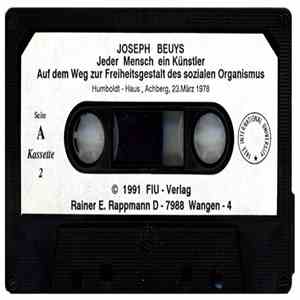Joseph Beuys - Jeder Mensch Ein Künstler - Auf Dem Weg Zur Freiheitsgestalt Des Sozialen Organismus