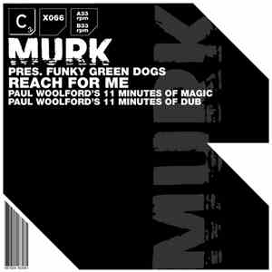 Murk Pres. Funky Green Dogs - Reach For Me