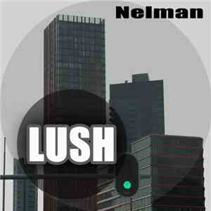 Nelman - Lush