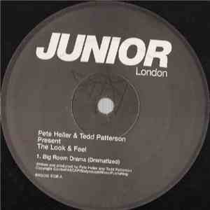 Pete Heller & Tedd Patterson Present The Look & Feel - Big Room Drama