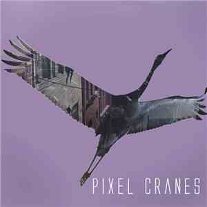Pixel Cranes - Pixel Cranes EP