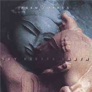 Prem Joshua - Sky Kisses Earth
