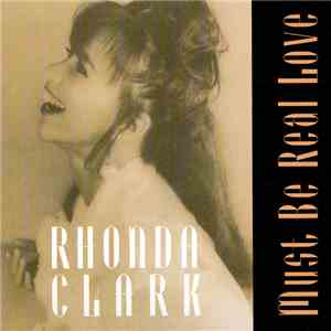 Rhonda Clark - Must Be Real Love