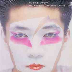 Riuichi Sakamoto - Left Handed Dream