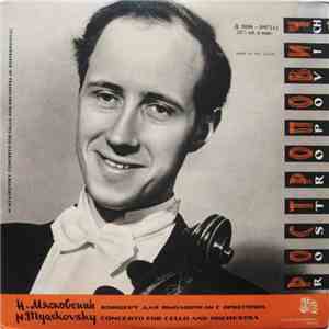 Rostropovich, N. Myaskovsky - Concerto For Cello And Orchestra
