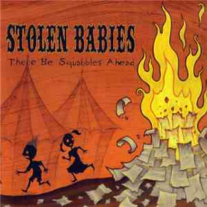 Stolen Babies - There Be Squabbles Ahead