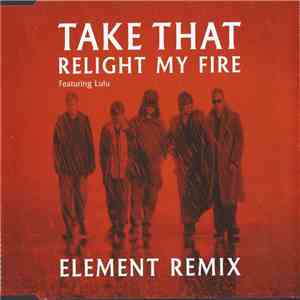 Take That - Relight My Fire (Element Remix)