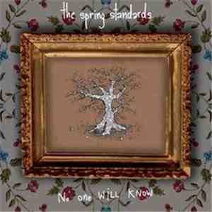 The Spring Standards - No One Will Know