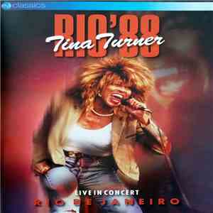 Tina Turner - Rio '88 (Live In Concert - Rio De Janeiro)