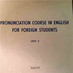 Unknown Artist - Pronunciation Course In English For Foreign Students: Unit 2