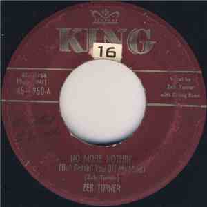 Zeb Turner - No More Nothin' (But Gettin' You Off My Mind) / Chew Tobacco R ...