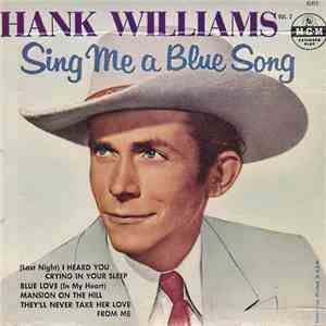 Hank Williams With His Drifting Cowboys - Sing Me A Blue Song Vol.2